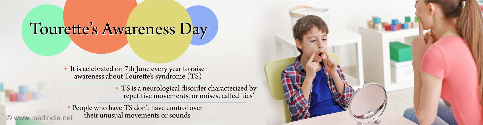 Tourette's Awareness Day. It is celebrated on 7th June every year to raise awareness about Tourette's syndrome (TS). TS is a neurological disorder characterized by repetitive movements, or noises, called ‘tics.' People who have TS don't have control over their unusual movements or sounds.
