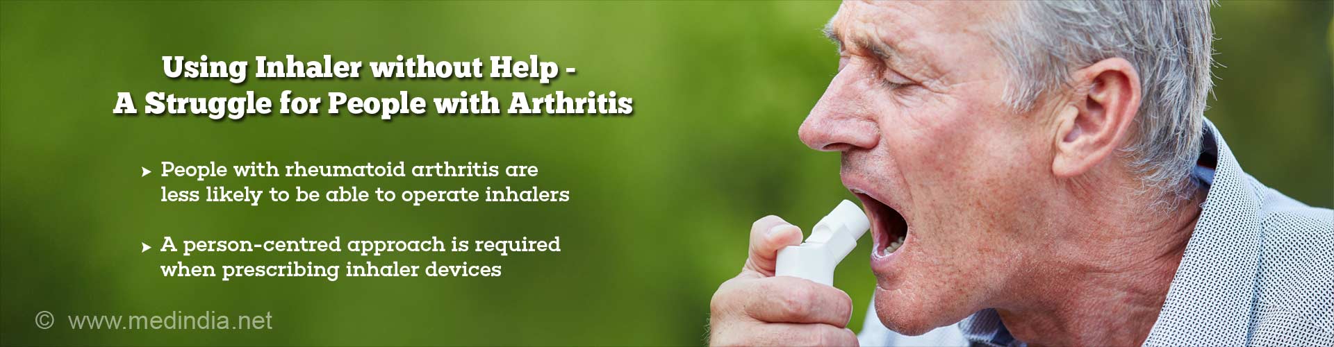 using inhaler without help - a struggle for people with arthritis
- people with rheumatoid arthritis are less likely to be able to operate inhalers
- a person-centered approach is required when prescribing inhaler devices