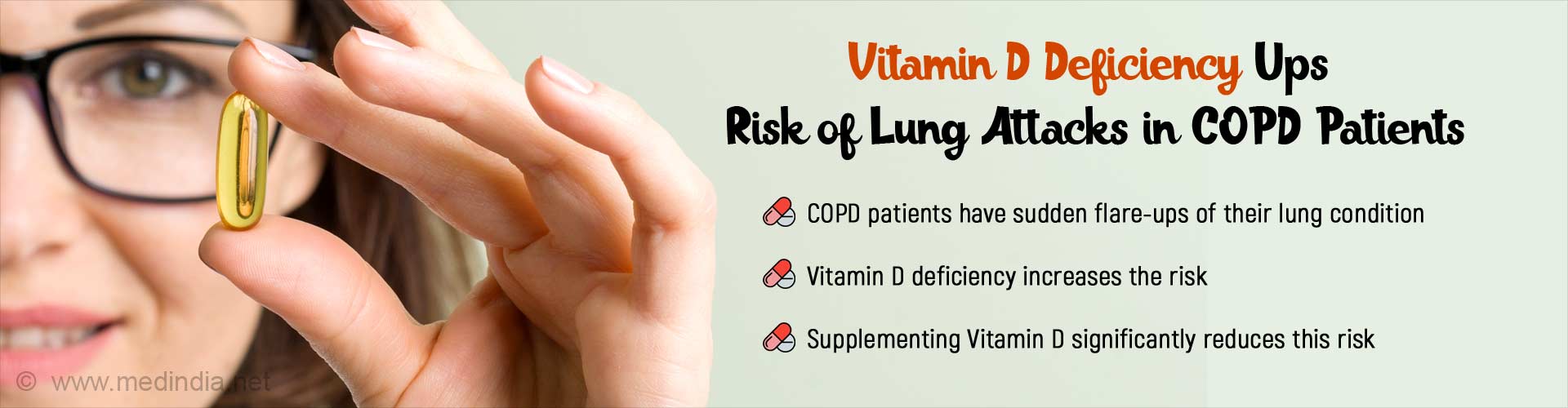 Vitamin D deficiency ups risk of lung attacks in patients. COPD patients have sudden flare-ups of their lung condition. Vitamin D deficiency increases the risk. Supplementing Vitamin D significantly reduces this risk.