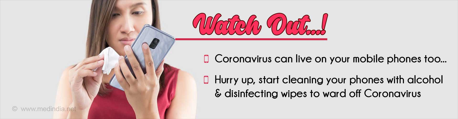 Wash Your Hands, Clean Your Phone to Stay Away from Coronavirus