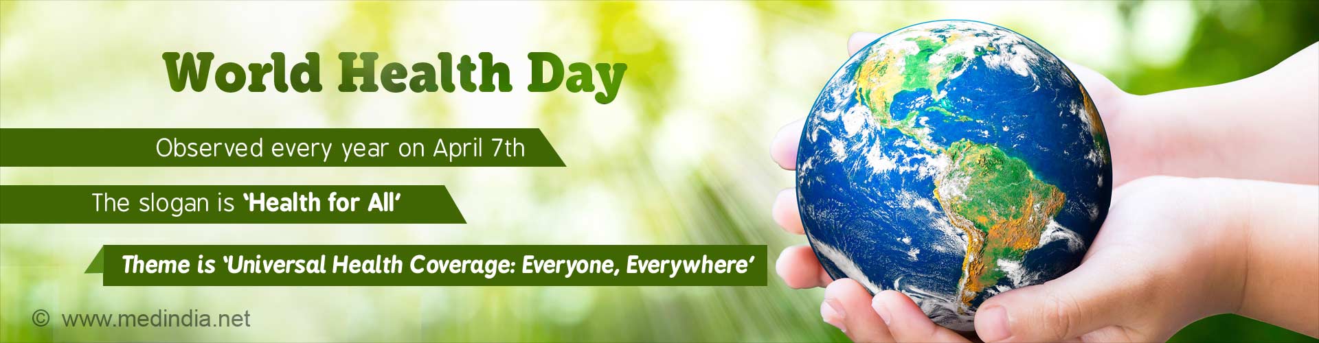 Worl Health Day
- observed every year on April 7th
- The slogan is 
