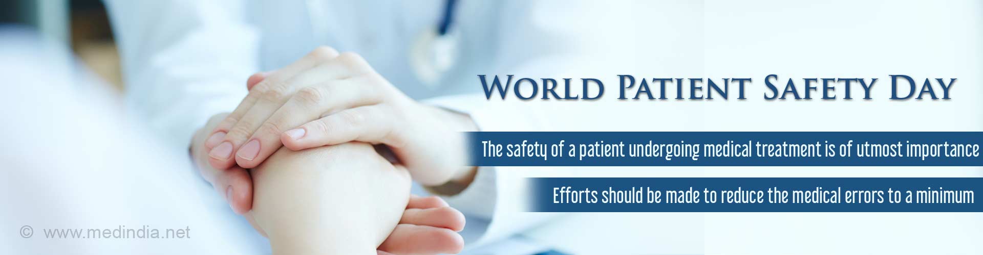 World Patient Safety Day
- The safety of a patient undergoing medical treatment is of utmost importance
- Efforts should be made to reduce the medical errors to a minimum