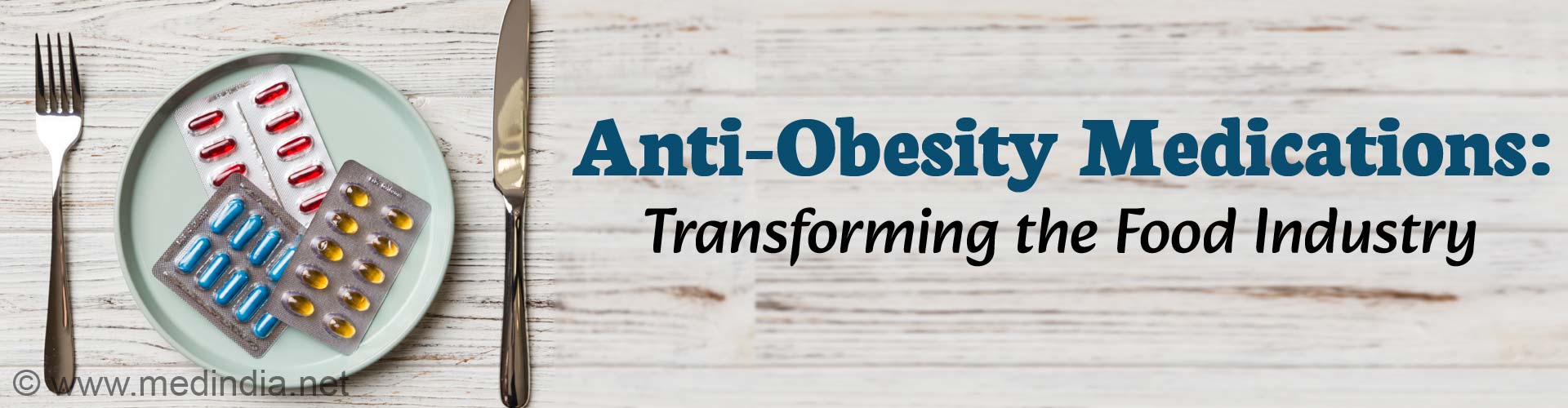 Anti-Obesity Meds Effect: A New Era for the Food Industry