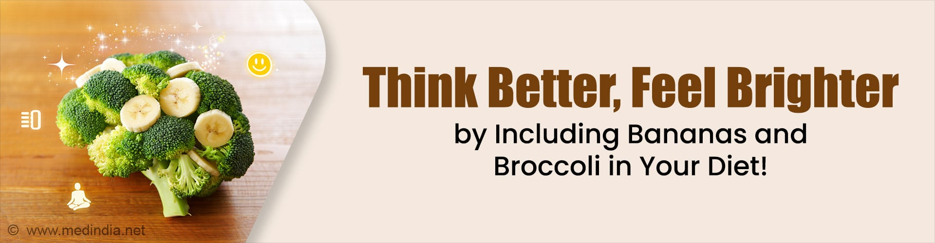 Bananas and Broccoli: Natural Brain Boosters Backed by Science Bananas and Broccoli: Natural Brain Boosters Backed by Science