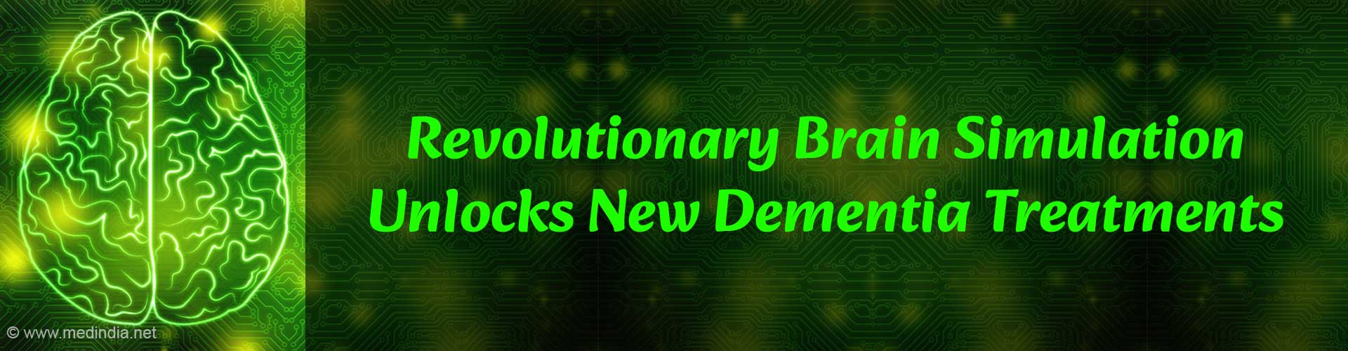 New Brain Simulation Reveals Hope for Dementia Treatment
