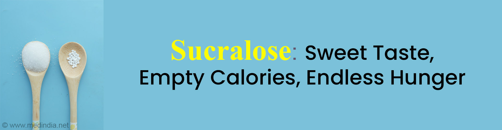 The Sweet Lie: Calorie-Free Sweeteners Stir Up Unwanted Hunger