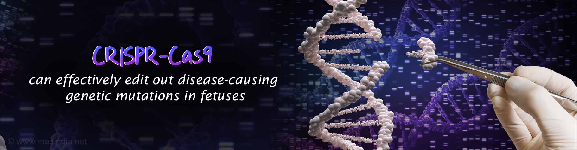 CRISPR Gene Editing can Treat Diseases Before Birth