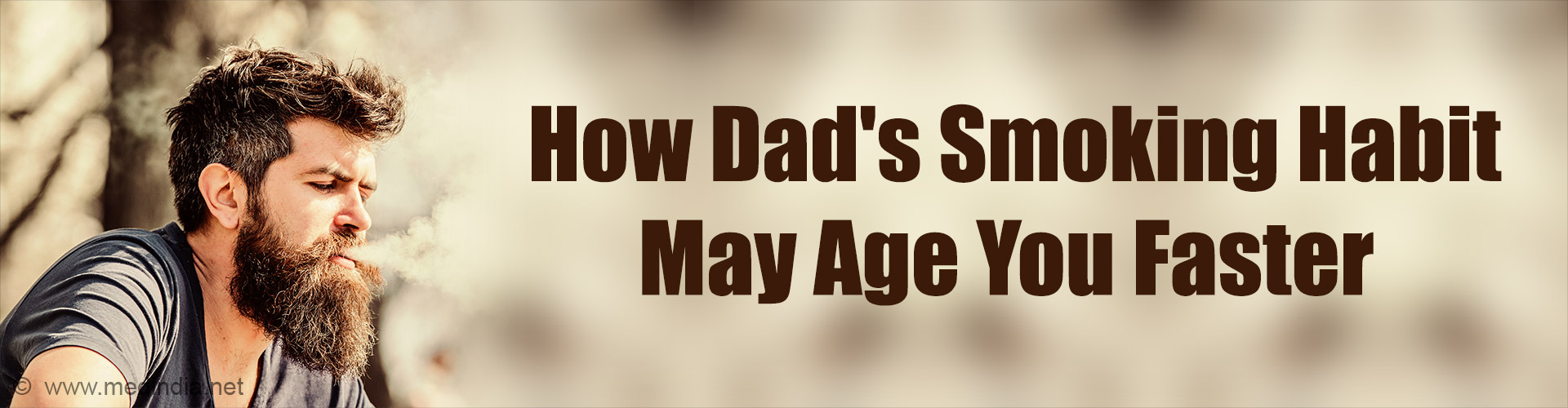 You Could Age Faster If Your Father Smoked During Puberty You Could Age Faster If Your Father Smoked During Puberty