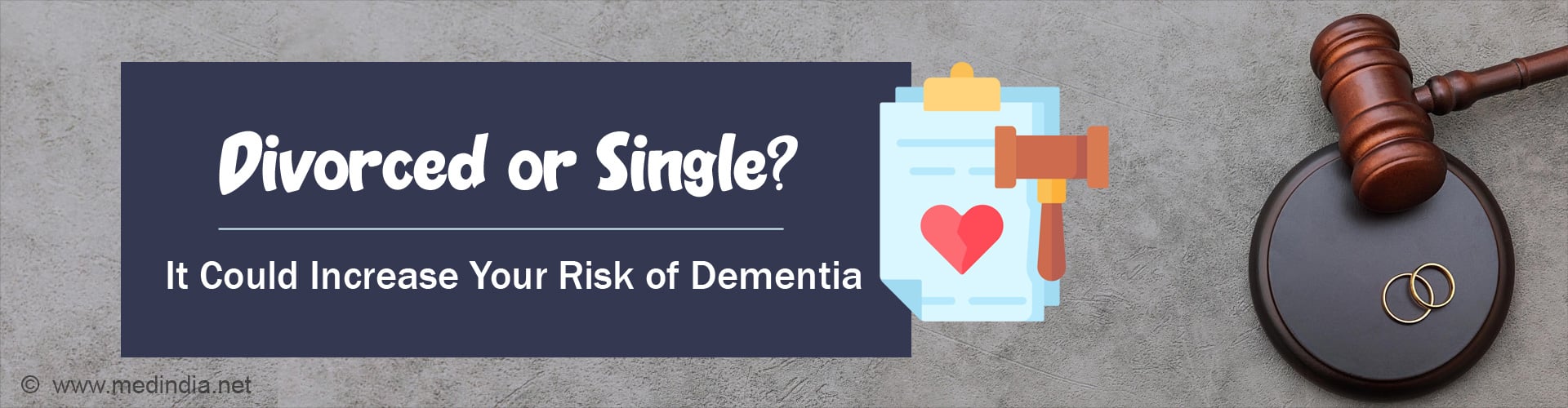 Being Divorced or Single Increases the Risk of Dementia