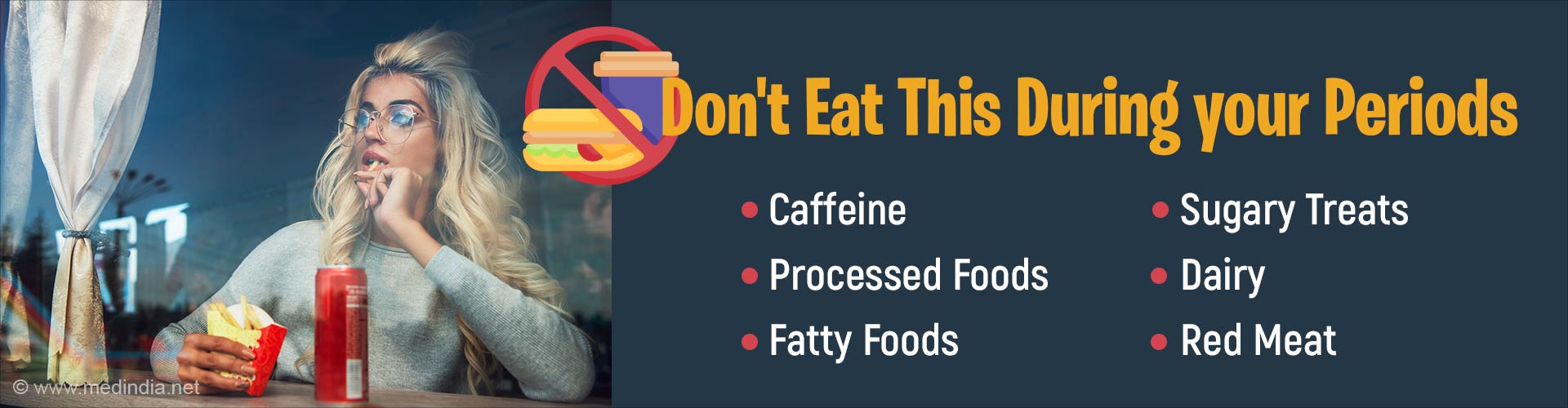 Food to Eat and Avoid During Your Periods Food to Eat and Avoid During Your Periods