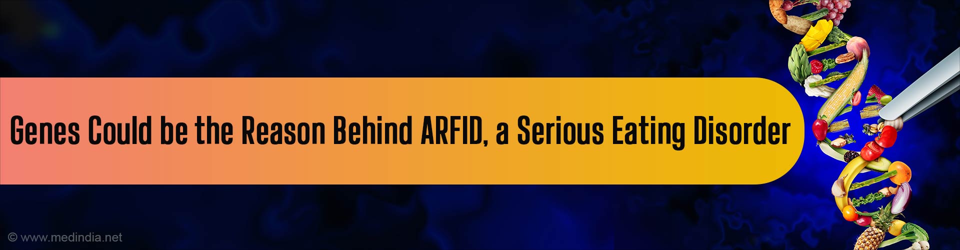 Genetics Play Major Role in Serious Eating Disorder ARFID