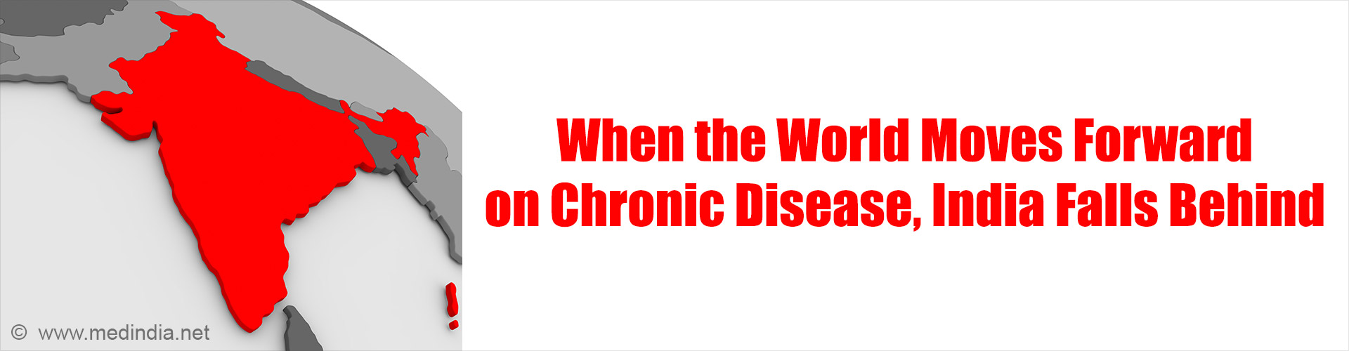Global Chronic Disease Deaths Fall, But Rise in India Global Chronic Disease Deaths Fall, But Rise in India