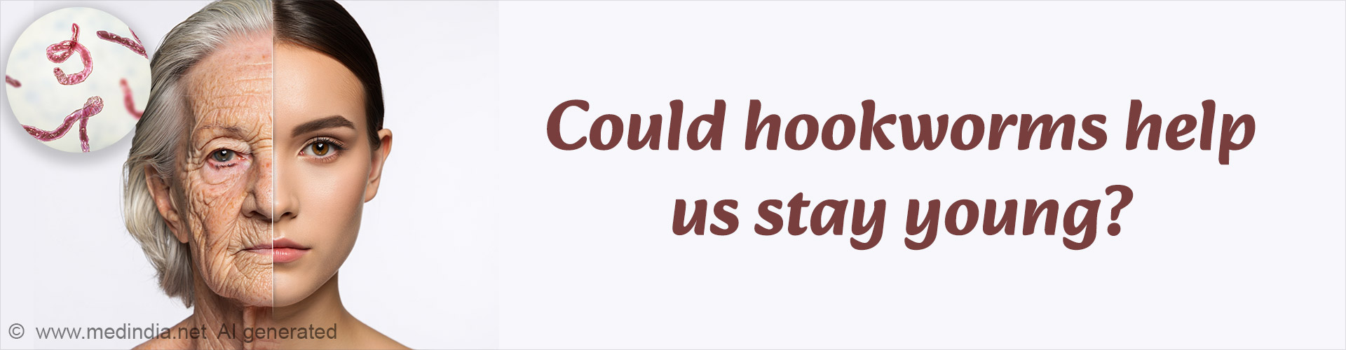 Can Hookworms Be the Secret to Healthy Aging?