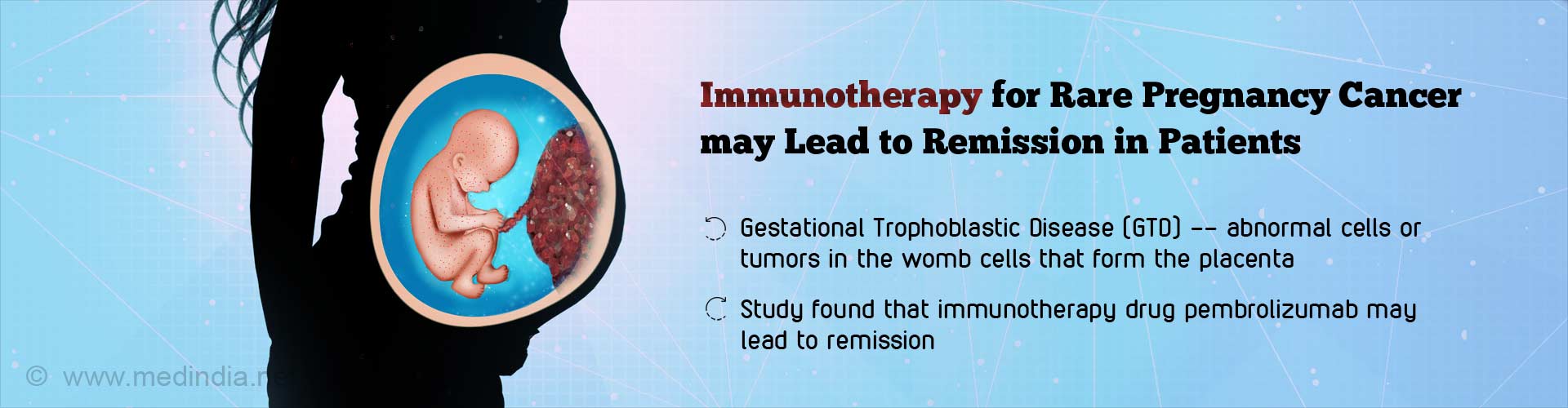 Immunotherapy for Rare Pregnancy Cancer Leads to Remission in Patients