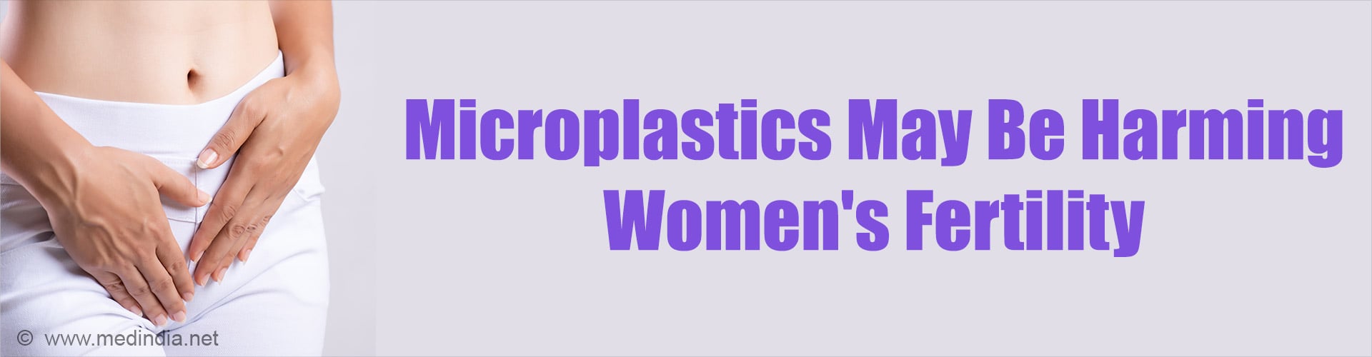 Microplastics Detected in Human Ovaries: A Red Flag