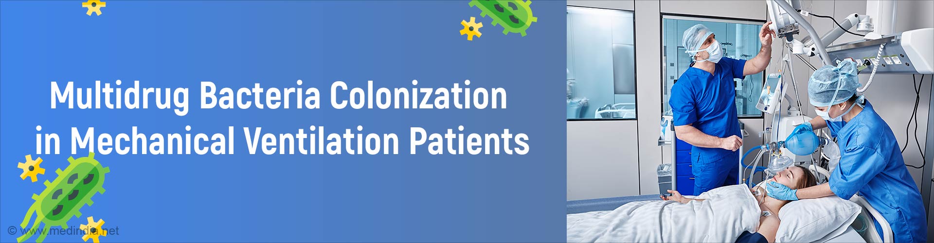 High Prevalence of MultidrugResistant Bacteria in Mechanically