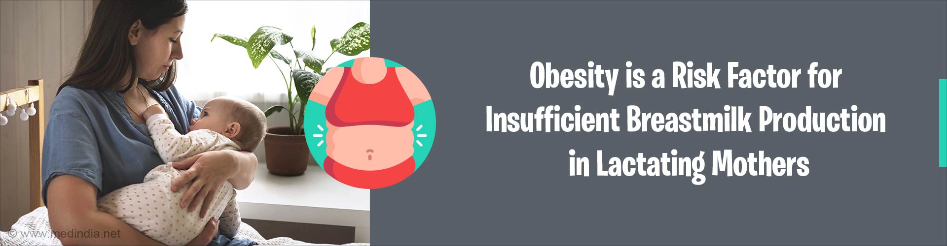 Obesity Could be the Culprit Behind Low Milk Production in Lactating Mothers Obesity Could be the Culprit Behind Low Milk Production in Lactating Mothers