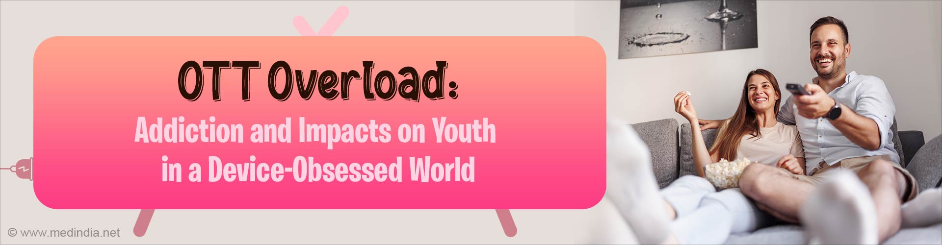 OTT Addiction Among Youth and Its Consequences