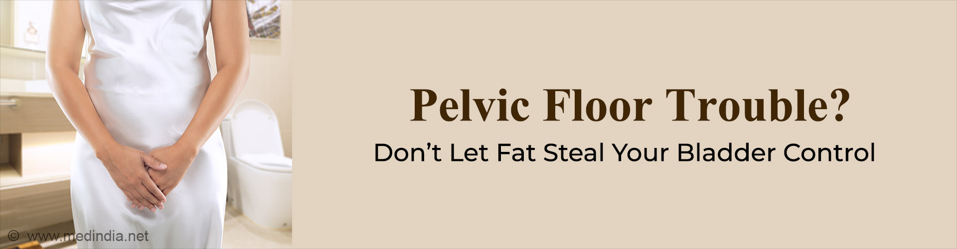 Midlife Women, Watch Your Waist - Urinary Incontinence Starts Here Midlife Women, Watch Your Waist - Urinary Incontinence Starts Here