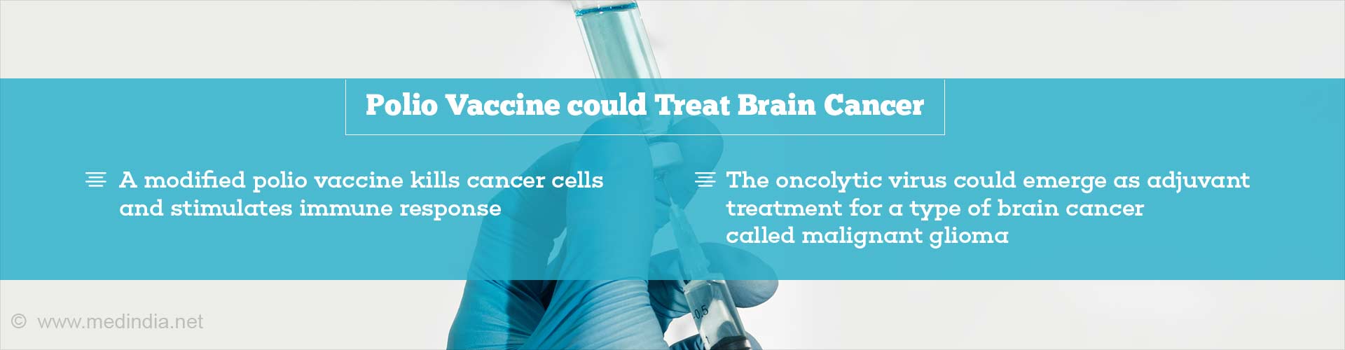 Modified Polio Vaccine Could Emerge as a Possible Treatment for Brain Cancer Modified Polio Vaccine Could Emerge as a Possible Treatment for Brain Cancer