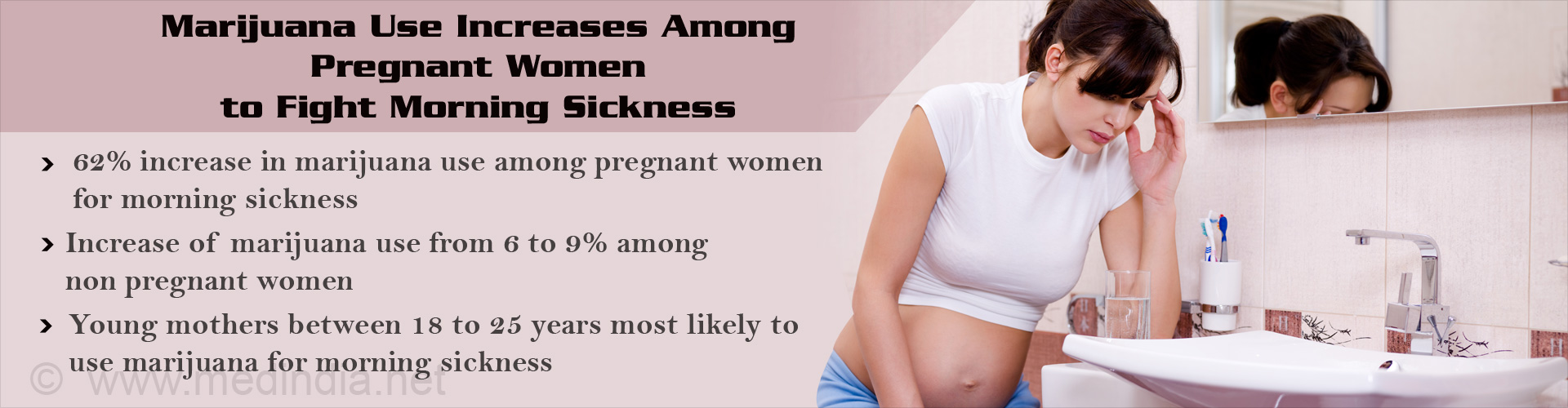 Marijuana Increasingly Used by Pregnant Women for Morning Sickness Marijuana Increasingly Used by Pregnant Women for Morning Sickness