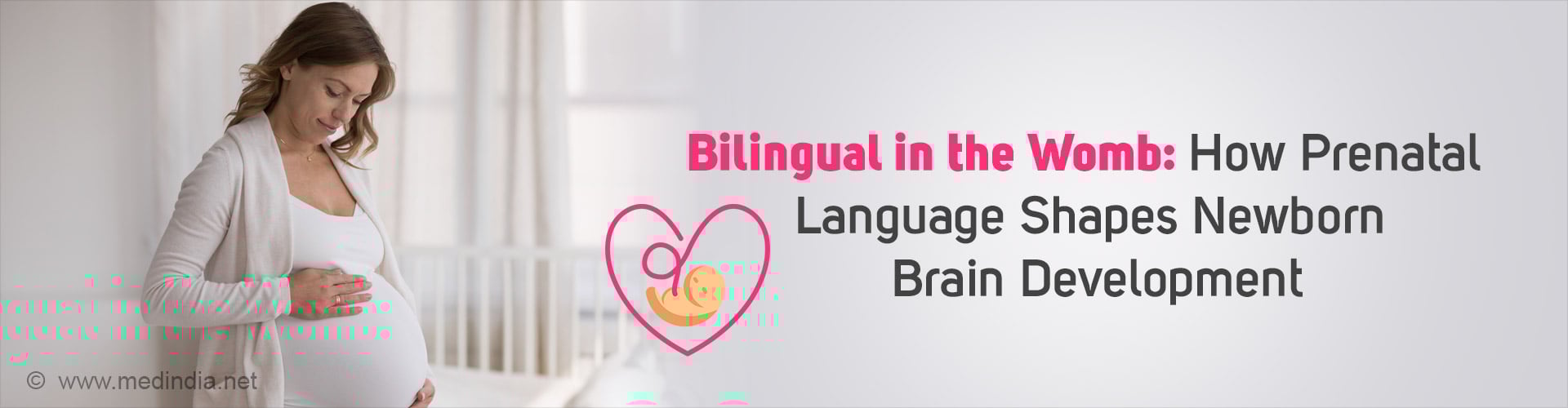 Two Languages, One Womb: The Impact of Bilingualism on Newborns