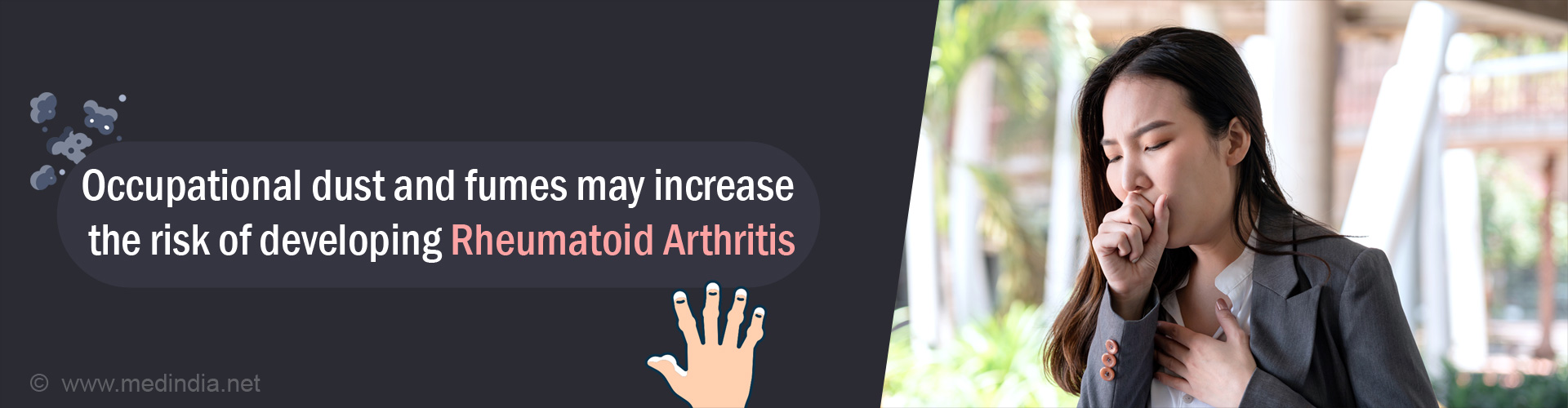 Breathing the Dusty Air at Your Workplace can Heighten the Risk of Rheumatoid Arthritis Breathing the Dusty Air at Your Workplace can Heighten the Risk of Rheumatoid Arthritis