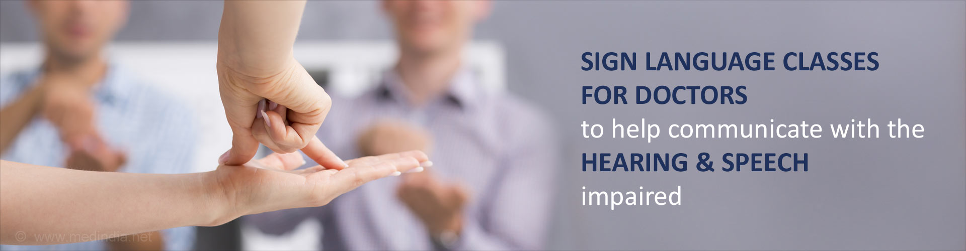 Doctors Learn Sign Language to Communicate With Hearing - Speech Impaired Doctors Learn Sign Language to Communicate With Hearing - Speech Impaired