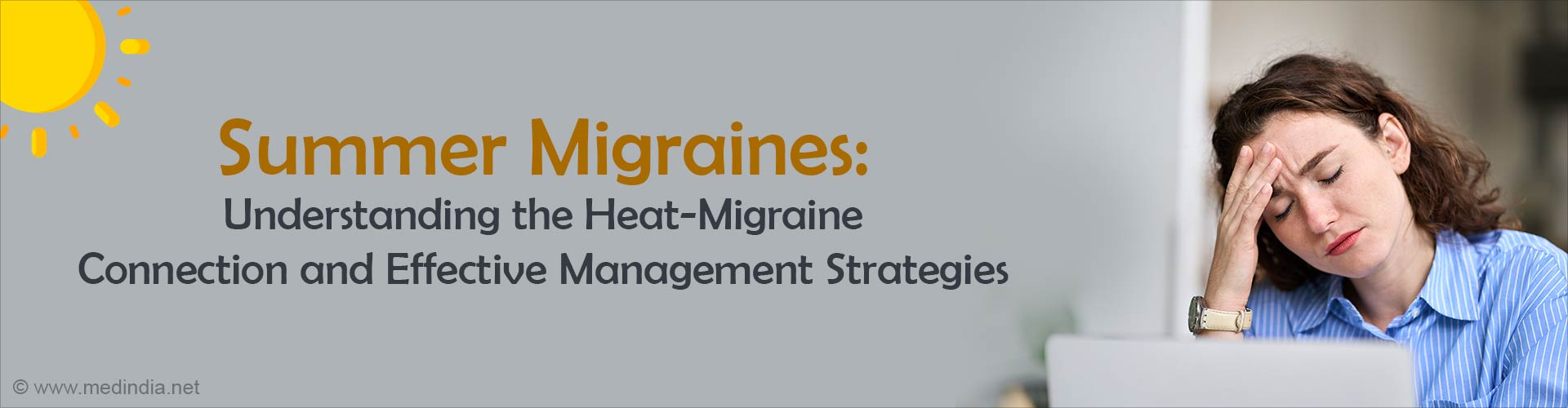 Why Does Your Migraine Worsen During Summer? Why Does Your Migraine Worsen During Summer?