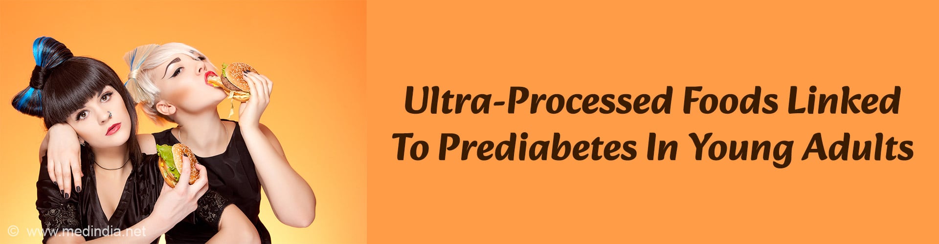 Ultra Processed Foods Linked to Prediabetes in Young Adults