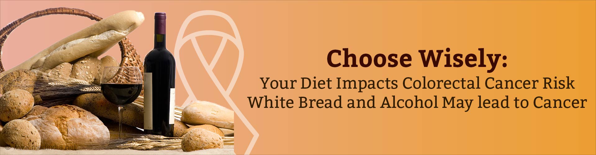White Bread and Alcohol Can Lead to Cancer