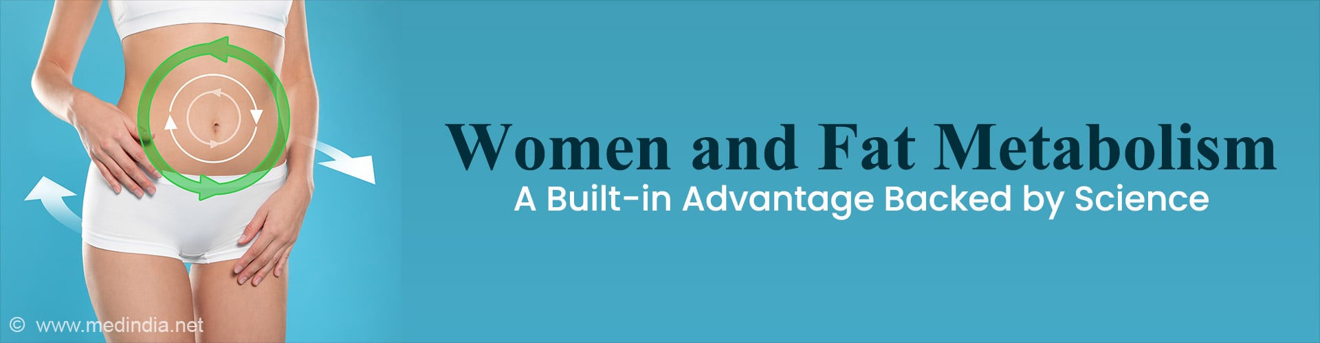 Why Women Store Fat Smarter: New Study Explains the Biological Advantage Why Women Store Fat Smarter: New Study Explains the Biological Advantage