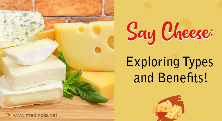 World of Cheese: Types and Health Benefits