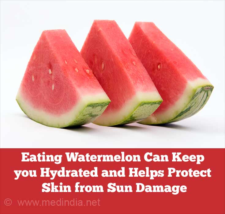Consuming Watermelon can Keep you Hydrated and Helps to Protect the Skin from Sun Damage Consuming Watermelon can Keep you Hydrated and Helps to Protect the Skin from Sun Damage