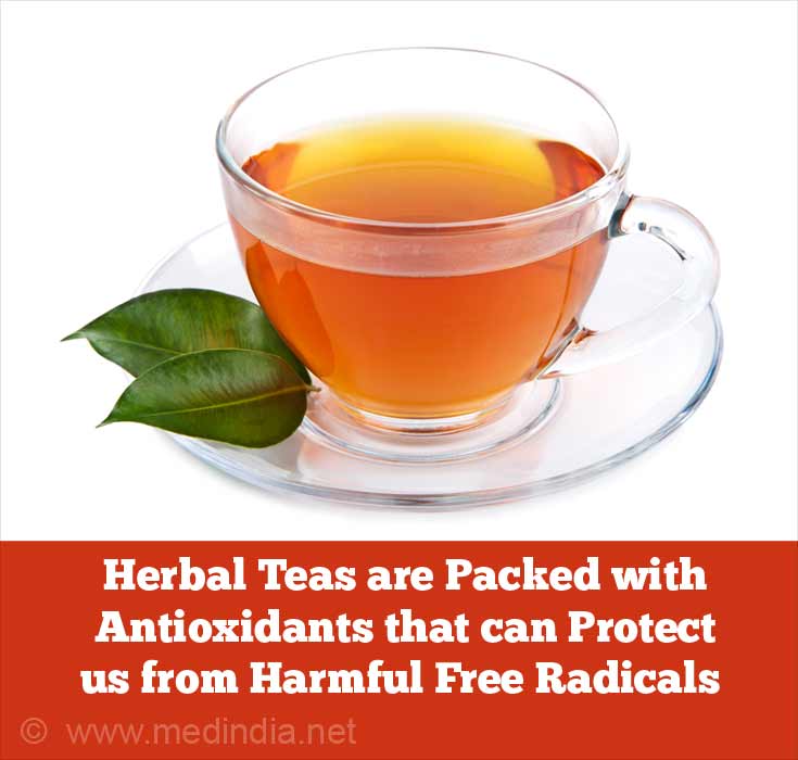 Herbal Teas are Packed with Antioxidants that can Protect us from Harmful Free Radicals Herbal Teas are Packed with Antioxidants that can Protect us from Harmful Free Radicals