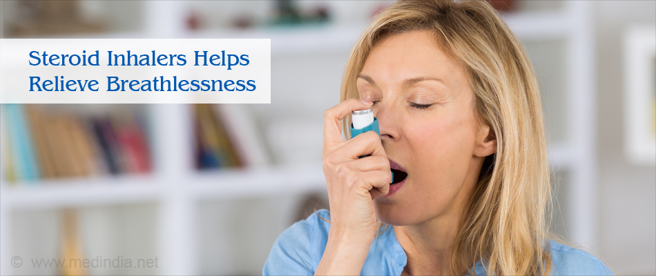 Steroid Inhalers Helps Relieve Breathlessness Steroid Inhalers Helps Relieve Breathlessness