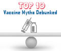 Top 10 Vaccine Myths Debunked