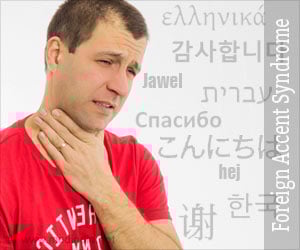 Foreign Accent Syndrome - Causes, Diagnosis, Treatment, Prevention