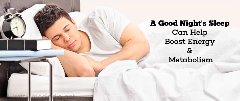 A Good Night’s Sleep Can Help Boost Energy & Metabolism A Good Night’s Sleep Can Help Boost Energy & Metabolism