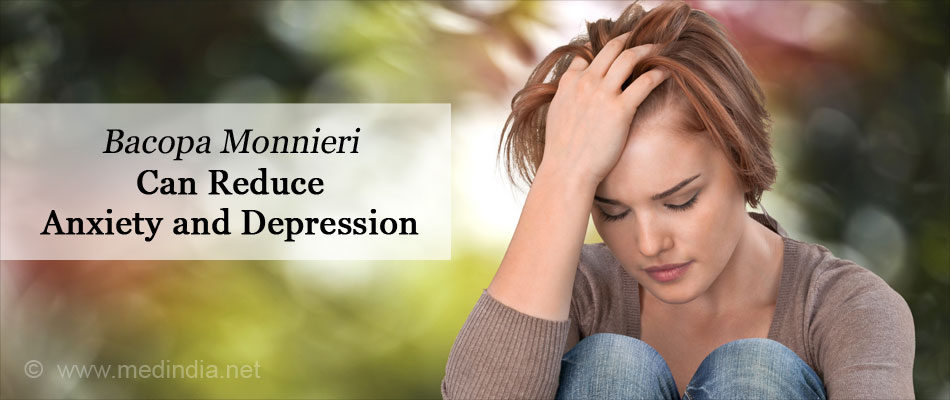 Bacopa Monnieri Can Reduce Anxiety and Depression Bacopa Monnieri Can Reduce Anxiety and Depression