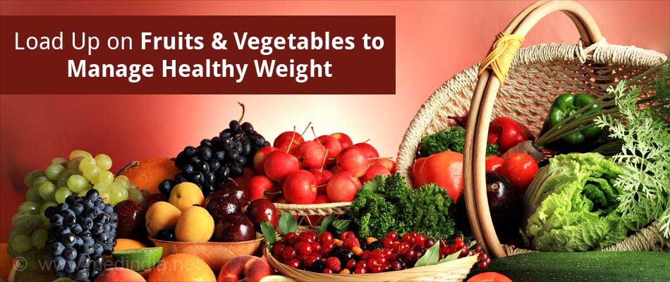 Load Up on Fruits & Vegetables to Manage Healthy Weight Load Up on Fruits & Vegetables to Manage Healthy Weight