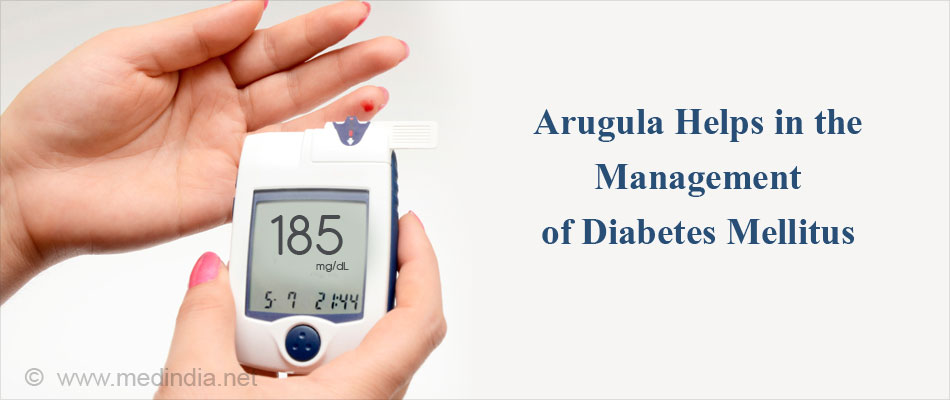 Arugula Helps In The Management of Diabetes Mellitus Arugula Helps In The Management of Diabetes Mellitus