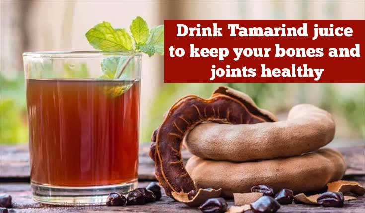 Drink Tamarind Juice to Keep your Bones and Joints Healthy Drink Tamarind Juice to Keep your Bones and Joints Healthy