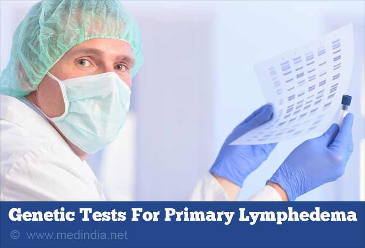 Genetic Tests to Detect Lymphedema Genetic Tests to Detect Lymphedema