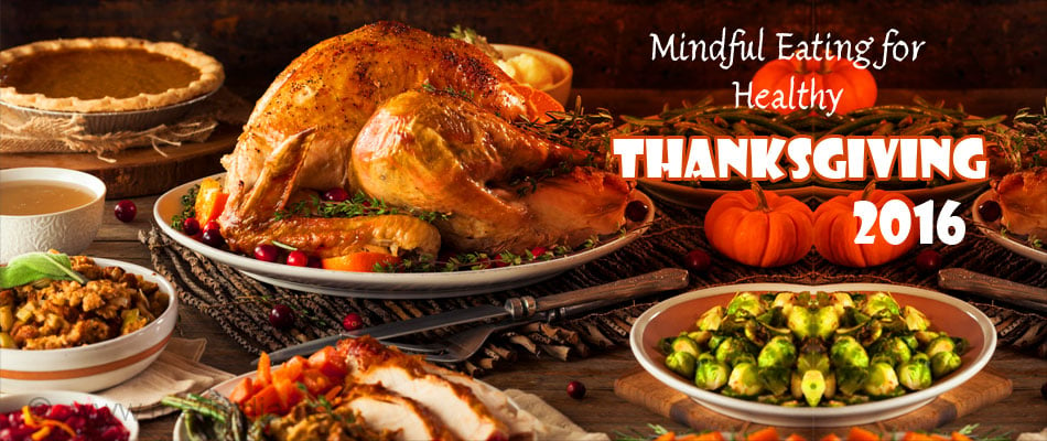 Mindful Eating for Healthy Thanksgiving 2016