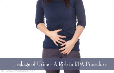 Leakage of Urine Occurs in RFA Procedure Leakage of Urine Occurs in RFA Procedure