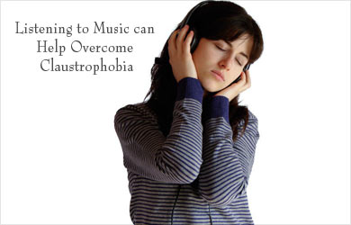 Listen-to-music to Over Come Claustrophobia Listen-to-music to Over Come Claustrophobia