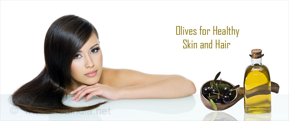 Olives for Healthy Skin and Hair Olives for Healthy Skin and Hair