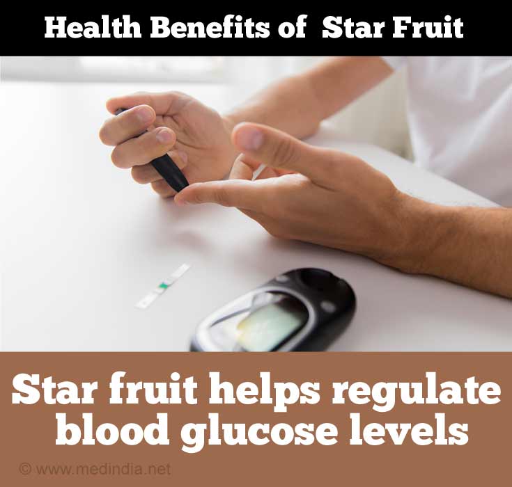 Star Fruit Helps Regulate Blood Glucose Levels Star Fruit Helps Regulate Blood Glucose Levels