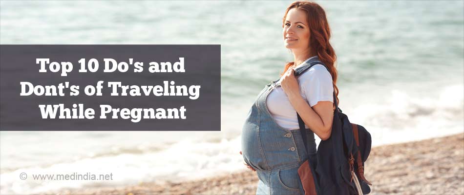 Top Dos And Donts Of Traveling While Pregnant